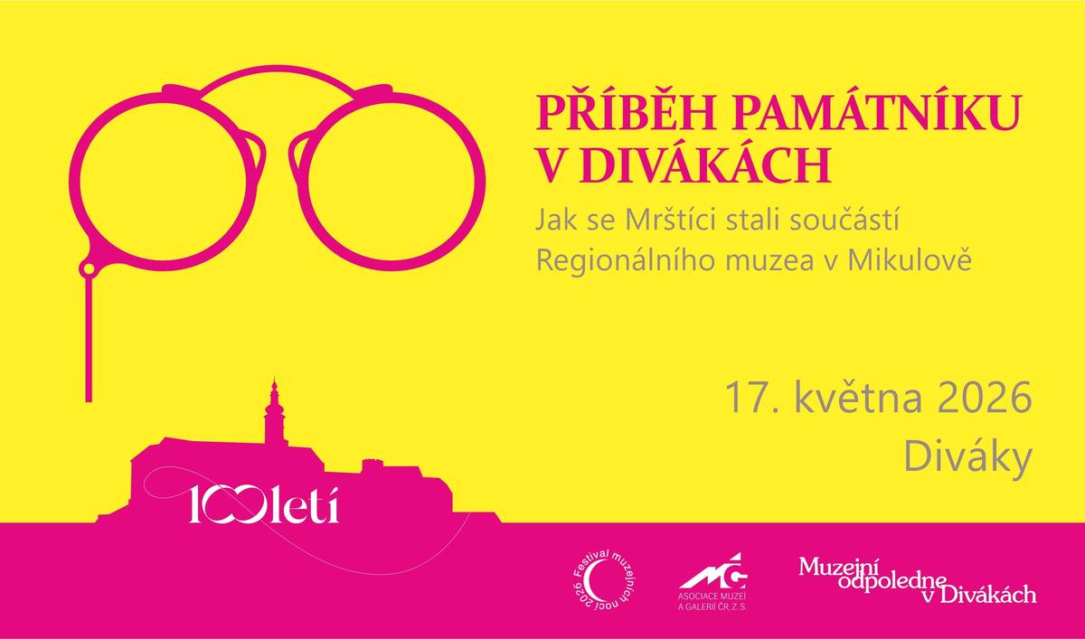 V neděli 17.5.2026, Diváky. Oslavte 100 let muzea příběhem památníku v Divákách. Výstava dobových snímků a archiválií poodhalí cestu Mrštíků pod křídla mikulovského muzea. Program nabídne návštěvníkům odborný vhled do historie objektu a představí proces, jakým se toto autentické místo stalo součástí našeho regionálního dědictví.