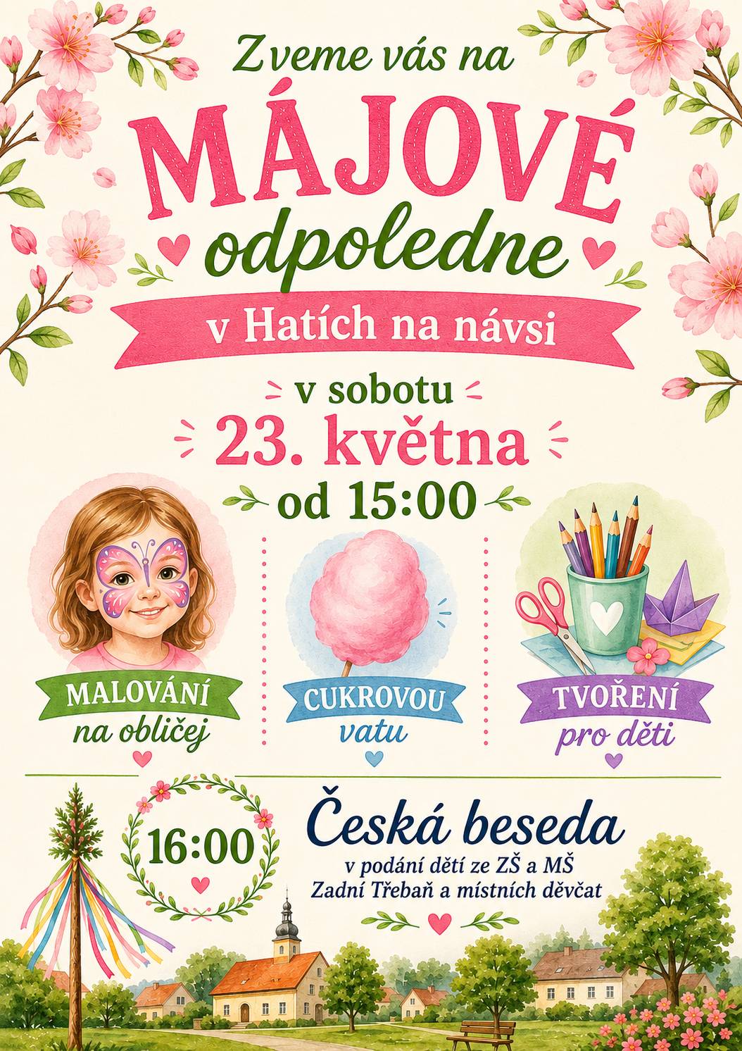 Srdečně zveme na májové odpoledne v sobotu 23. května od 15:00 na návsi v Hatích.