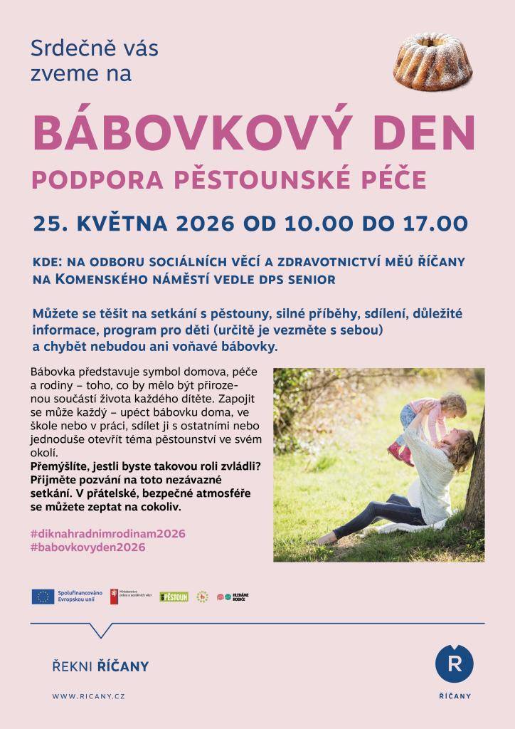 Zveme vás na Babovkový den, který se uskuteční 25. května 2026 od 10 do 17 hodin na odboru sociálních věcí a zdravotnictví MěÚ Říčany. Můžete se těšit na zajímavé setkání s pěstouny, sdílení silných příběhů a důležitých informací, program pro děti a voňavé bábovky. Tato akce je příležitostí pro všec