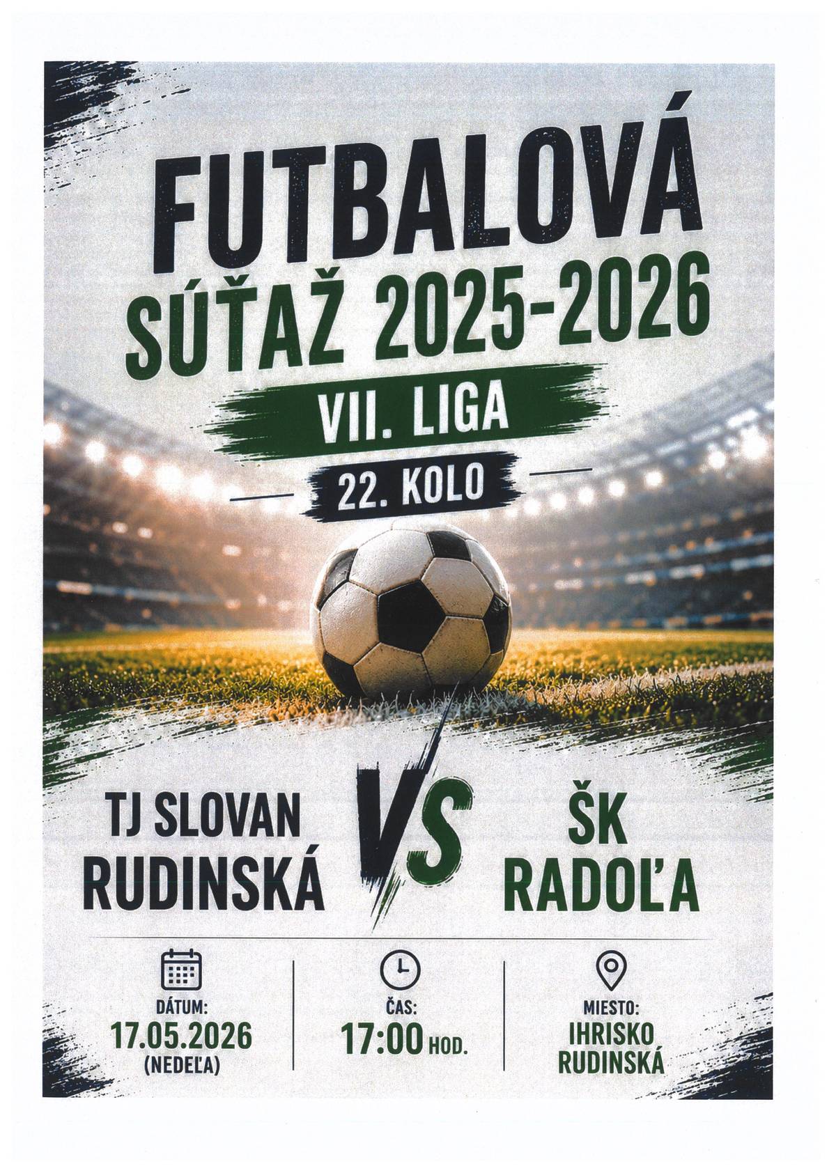 Dňa 17. 05. 2026 to je v nedeľu odohrajú naši futbalisti 22. kolo zápasu, kde bude súperom ŠK Radoľa. Zápas začne o 17:00 hodine na našom ihrisku. Príďte povzbudiť našich futbalistov, všetci ste vítaní.