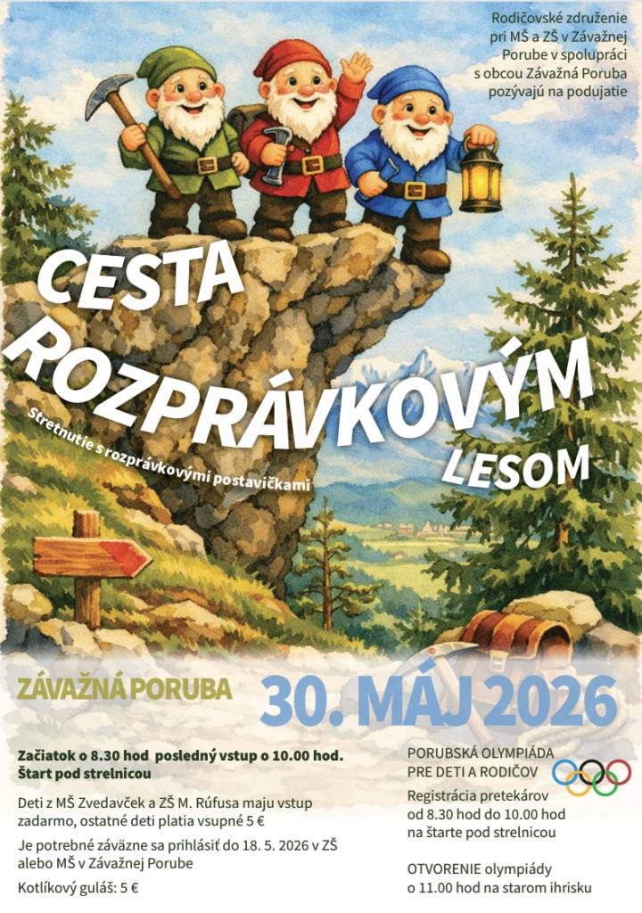 Milé deti, rodičia aj priatelia dobrej zábavy,  srdečne vás pozývame na čarovnú Cestu rozprávkovým lesom, ktorá sa uskutoční 30. mája od 8:30 hod.