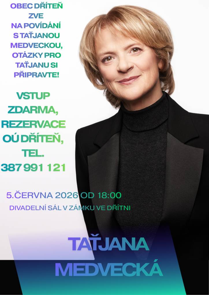 Obec Dříteň srdečně zve na povídání s Taťjanou Medveckou dne 5.6.2026 od 18:00 v divadelním sále na zámku ve Dřítni.