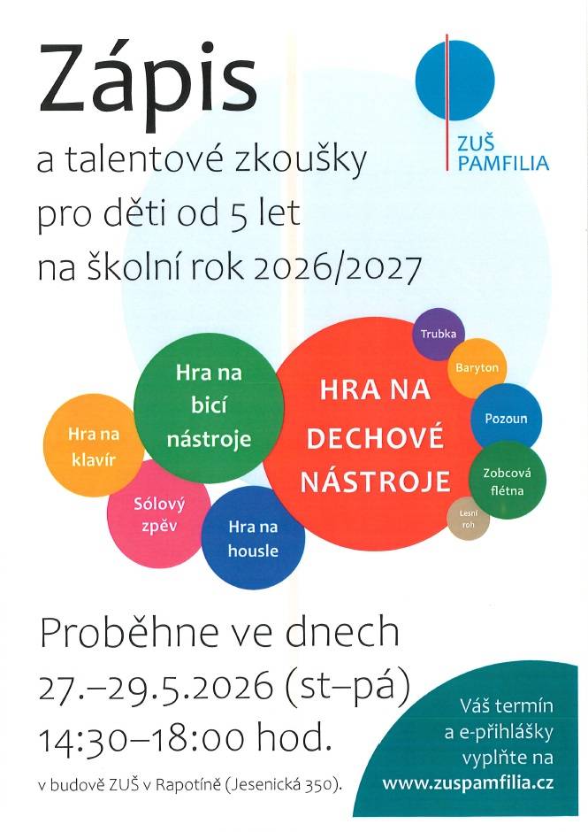 > talentové zkoušky pro děti od 5 let na školní rok 2026/2027 proběhnou ve dnech 27. - 29.5.2026 (st - pá) v době od 14:30 do 18:00 hodin  > budova ZUŠ v Rapotíně (Jesenická 350)  > termín a e-přihlášky vyplňte na www.zuspamfilia.cz)