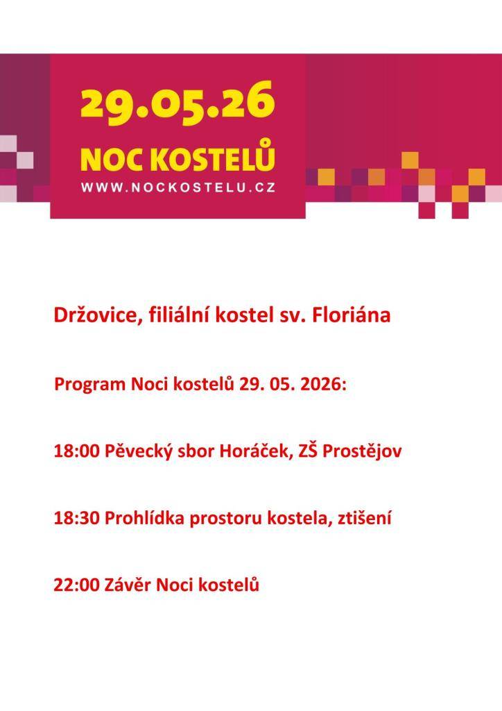 Obec Držovice zve občany v pátek 29.5.2026 od 18,00 hod na NOC KOSTELŮ. V 18,00 hod vystoupí pěvecký sbor Horáček z Prostějova. Všichni jsou srdečně zváni.