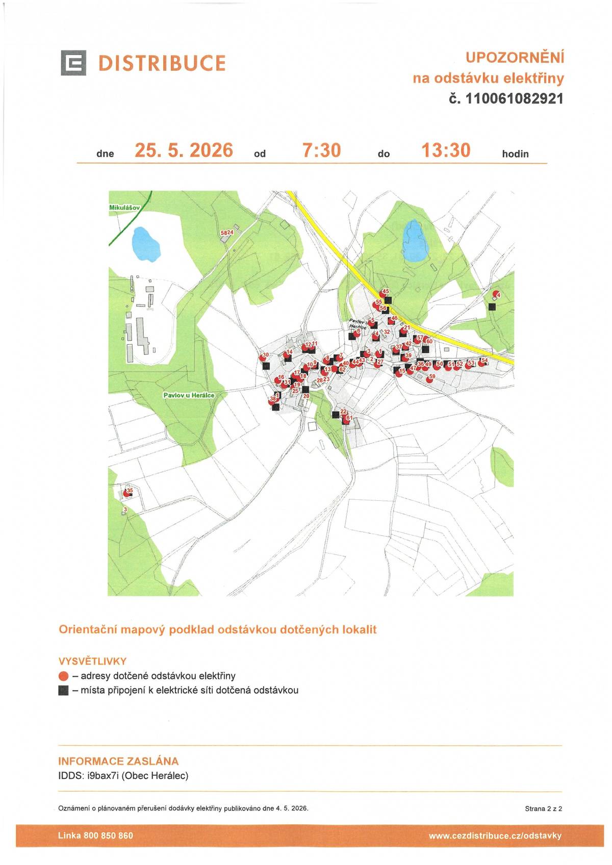 Upozornění na odstávku elektřiny dne 25.5.2026 od 7:30 do 13:30 hod. Pavlov u Herálce: č. p. 1, 3-19, 21, 22, 27, 30, 31, 35-40, 42-47, 49-57, 59, 61 č. ev. 1 par. č. 53/5, 69/4, 613/1