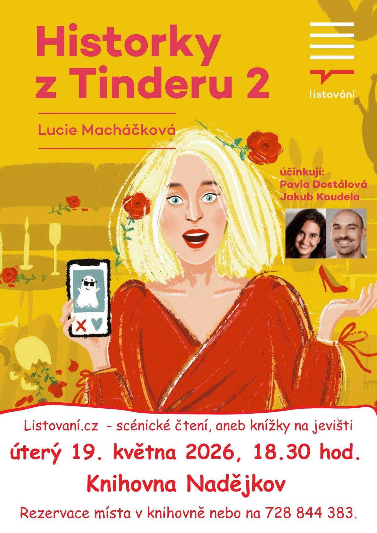 Knihovna Nadějkov Vás zve v úterý 19. května 2026 od 18.30 hod. na scénické čtení Historky z Tinderu podle knihy Lucie Macháčkové. V inscenaci účinkují Pavla Dostálová a Jakub Koudela. Rezervace místa v knihovně nebo na tel. čísle 728 844 383.