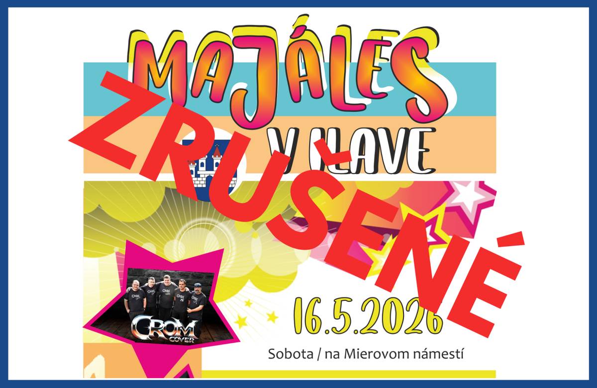 Majáles v Ilave, ktorý sa mal konať v sobotu 16. mája 2026 na Mierovom námestí, sa pre nepriaznivé počasie ruší.