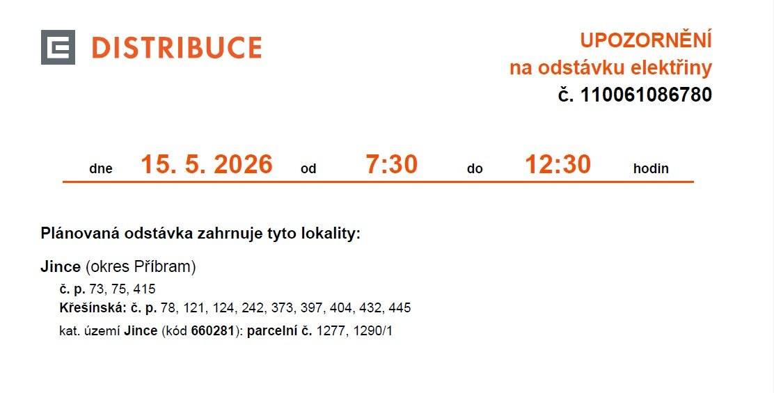 Dne 15. 5. bude odstávka elektřiny v Jincích č. p. 73, 75, 415 a v ulici Křešínská od 7.30 do 12.30 h.