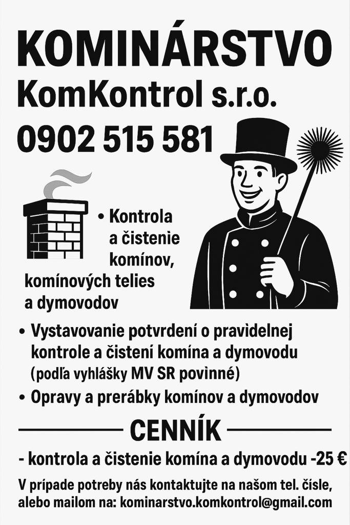 Vo štvrtok 21.5. 2026 navštívi obec kominár na základe vašej objednávky na t.č. 0902 515 581.