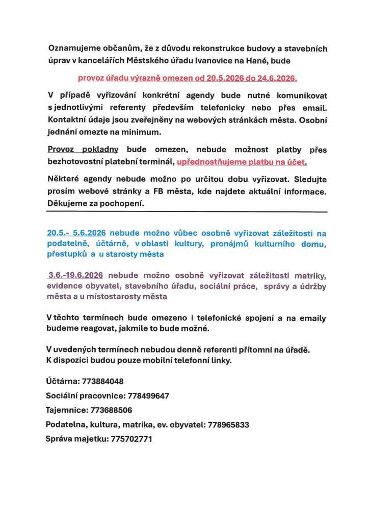 Upozorňujeme na omezení provozu Městského úřadu v Ivanovicích na Hané z důvodu rekonstrukce prostor kanceláří. Děkujeme za pochopení.Informace v příloze.