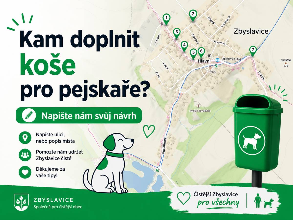 Ve Zbyslavicích máme aktuálně 7 košů na psí exkrementy. Napište nám, kde by podle vás měly přibýt další.