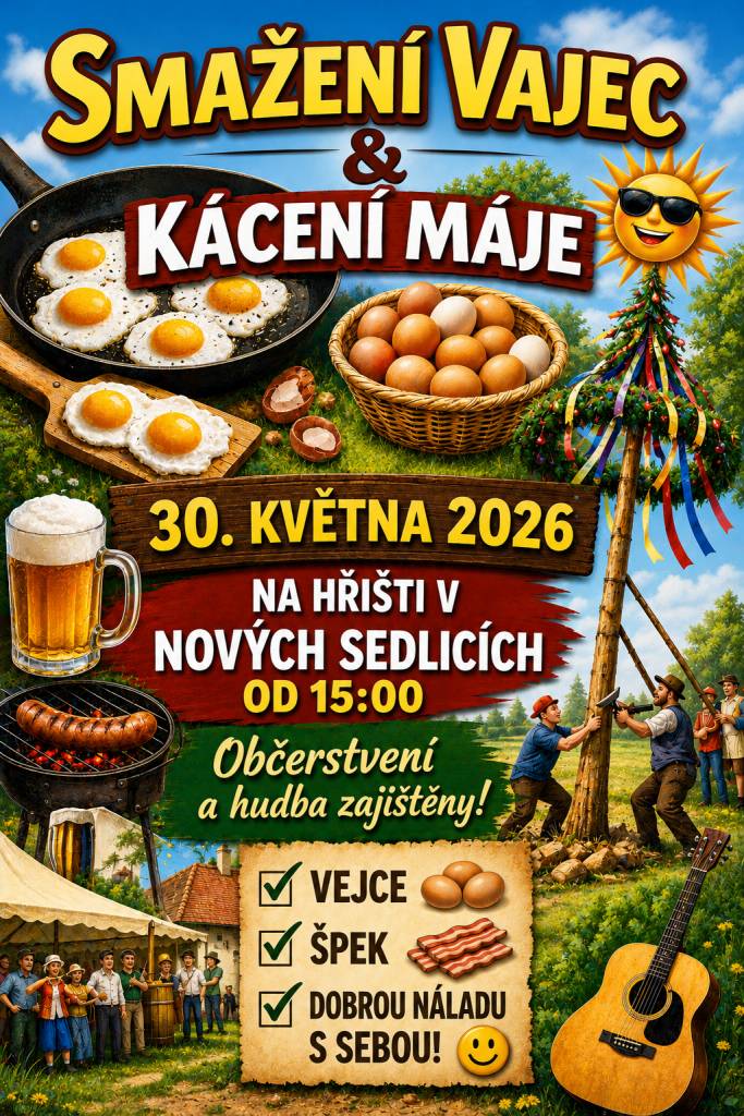 Obec Nové Sedlice, SDH, Žabky a dobrovolníci Vás srdečně zvou na...