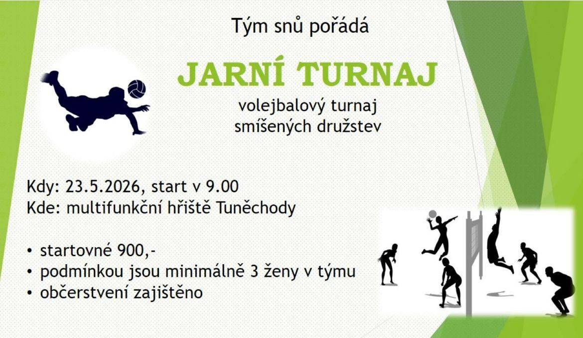 v sobotu 23.5.2026 se od 9 hodin uskuteční na multifunkčním hřišti v Tuněchodech jarní volejbalový turnaj smíšených družstev