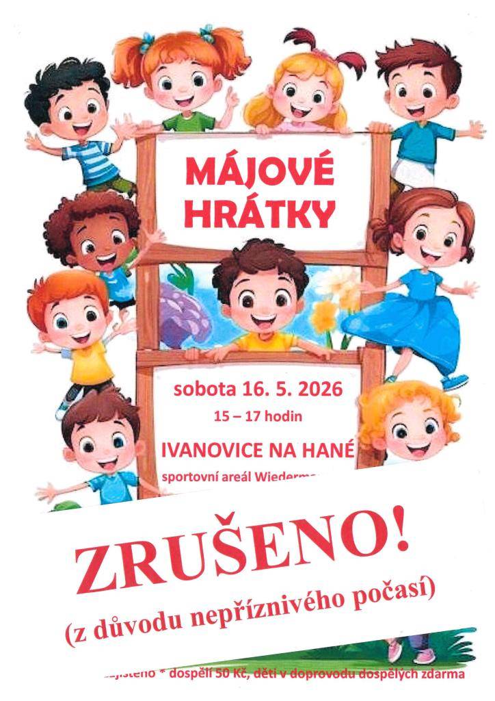 S politováním oznamujeme, že z důvodů nepříznivé předpovědi počasí (vytrvalého deště) jsme nuceni akci MÁJOVÉ HRÁTKY 16. 5. 2026 zrušit. Děkujeme za pochopení...