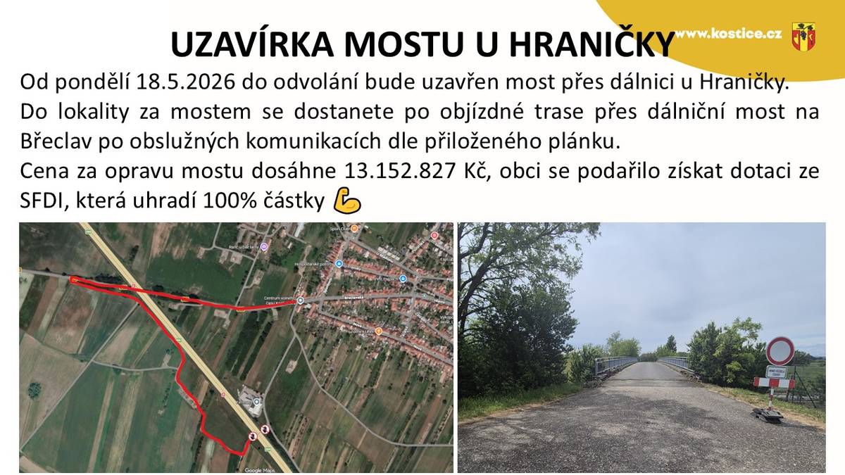 Upozorňujeme občany, že od 18.5.2026 do odvolání bude uzavřen most přes dálnici u Hraničky pro veškerou dopravu z důvodu nutné rekonstrukce havarijního stavu mostu. Objízdná trasa je naznačena na přiloženém plánku.