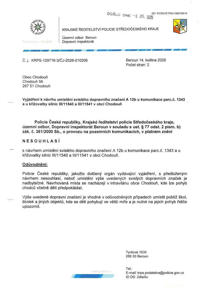 V příloze vyjádření Krajského ředitelství policie Středočeského kraje k žádosti o umístění dopravního značení  "Pozor děti"