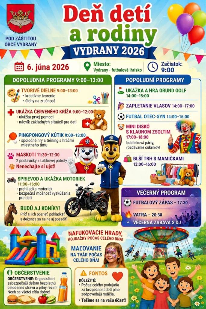 Kedy: 6.júna 2026  Začiatok: 9:00 h  Miesto: Vydrany - futbalové ihrisko    Viac informácií v priloženom letáku.