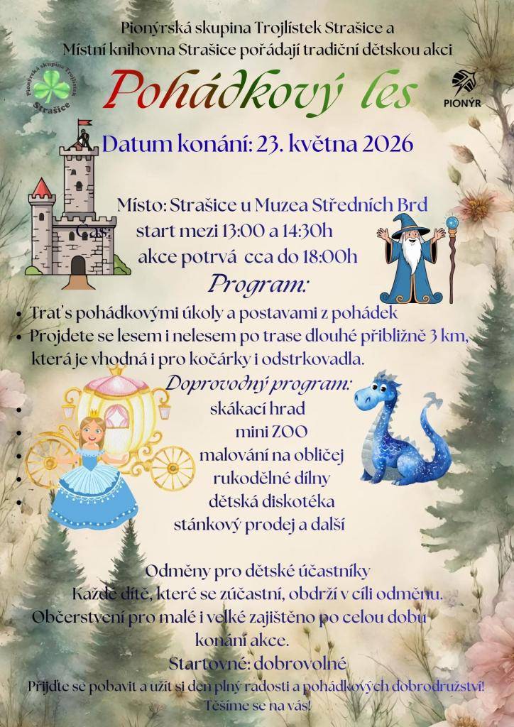 V sobotu 23. května 2026 pořádá PS Trojlístek a místní knihovna "Pohádkový les". Účastníci se mohou těšit i na bohatý doprovodný program, který zahrnuje skákací hrad, mini ZOO, malování na obličej, rukodělné dílny, dětskou diskotéku a stánkový prodej.