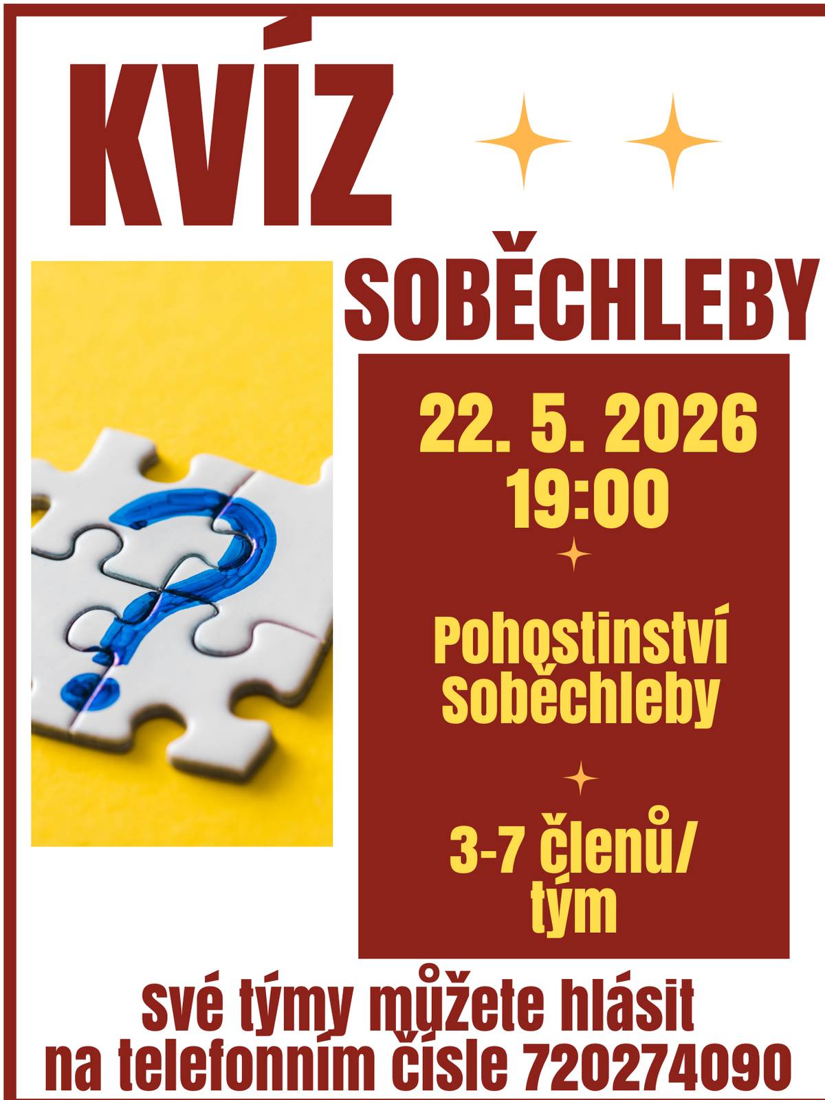 Obec Soběchleby Vás srdečně zve na vědomostní kvíz, který se uskuteční v pátek 22. května 2026 od 19:00 hodin v Pohostinství Soběchleby. Své týmy můžete nahlásit na telefonním čísle 720274090 a nebo přímo v Pohostinství.