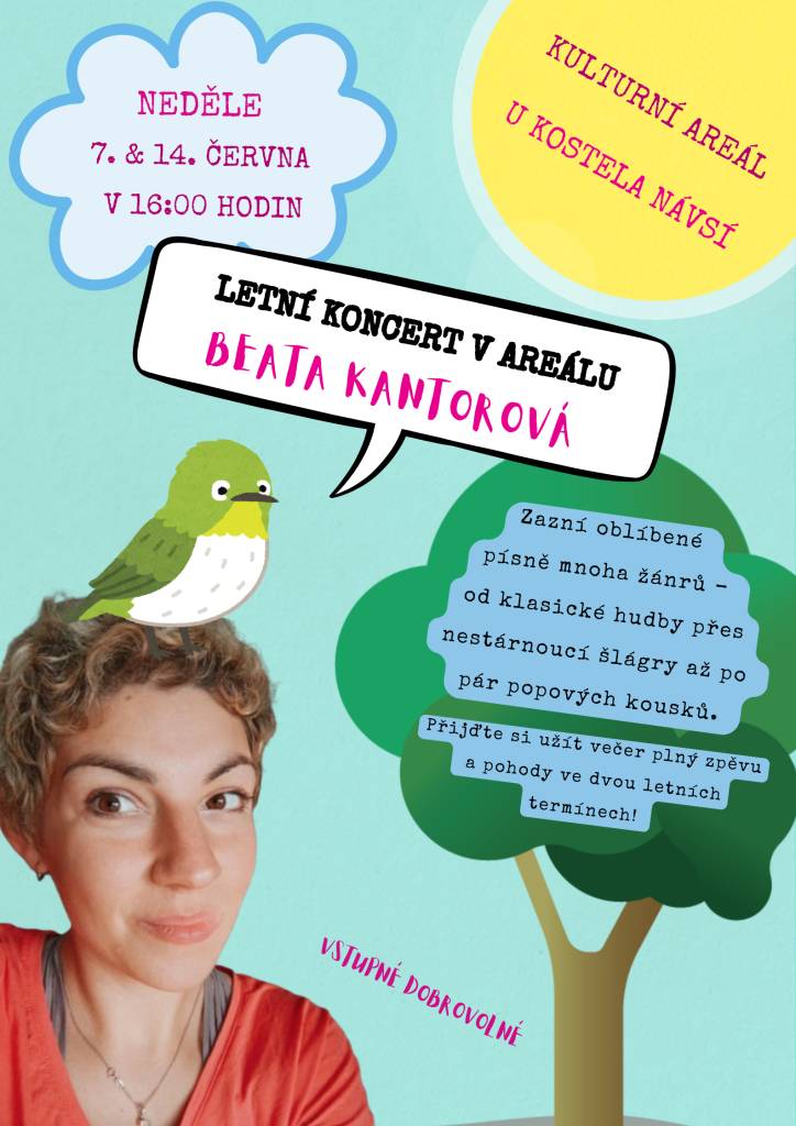V neděli 7. a 14. června od 16:00 hodin se koná v kulturním areálu u kostela v Návsí letní koncert.  Více viz plakát.