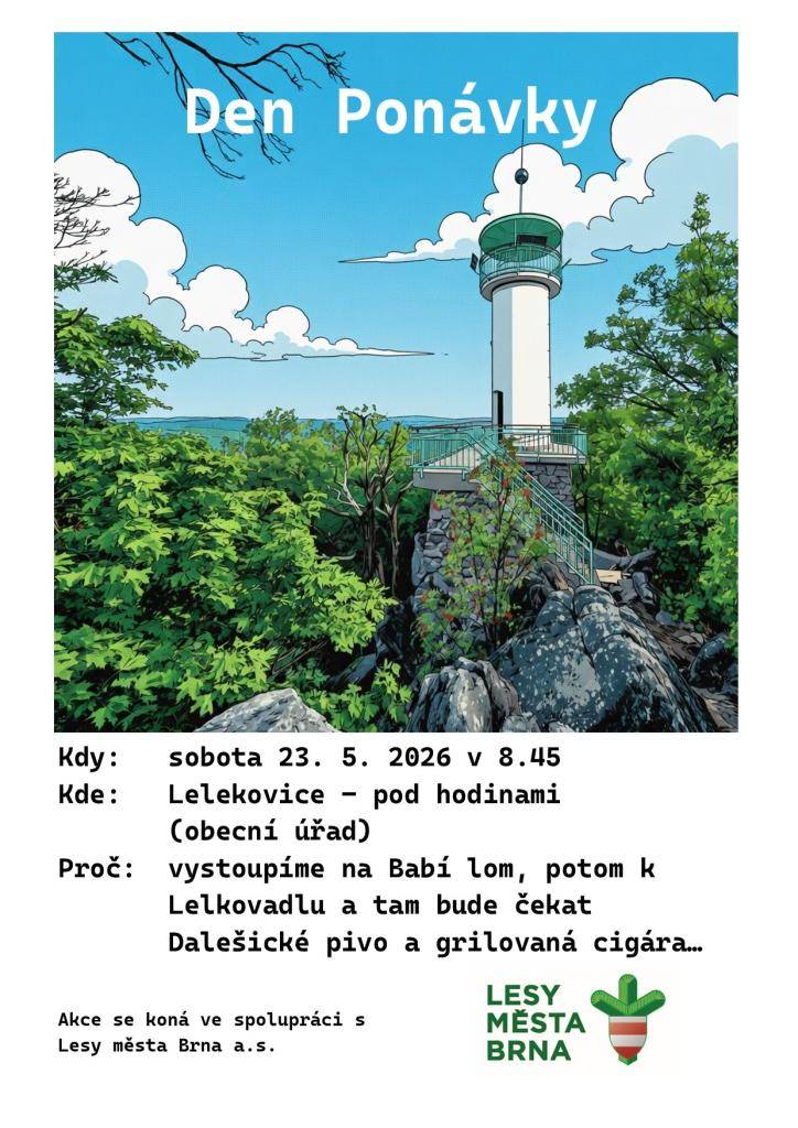 Den Ponávky se koná v sobotu 23. května 2026 v 8:45 u obecního úřadu v Lelekovicích. Účastníci se mohou těšit na výšlap na Babí lom a občerstvení v podobě grilovaných cigár a Dalešického piva u Lelkovadla.