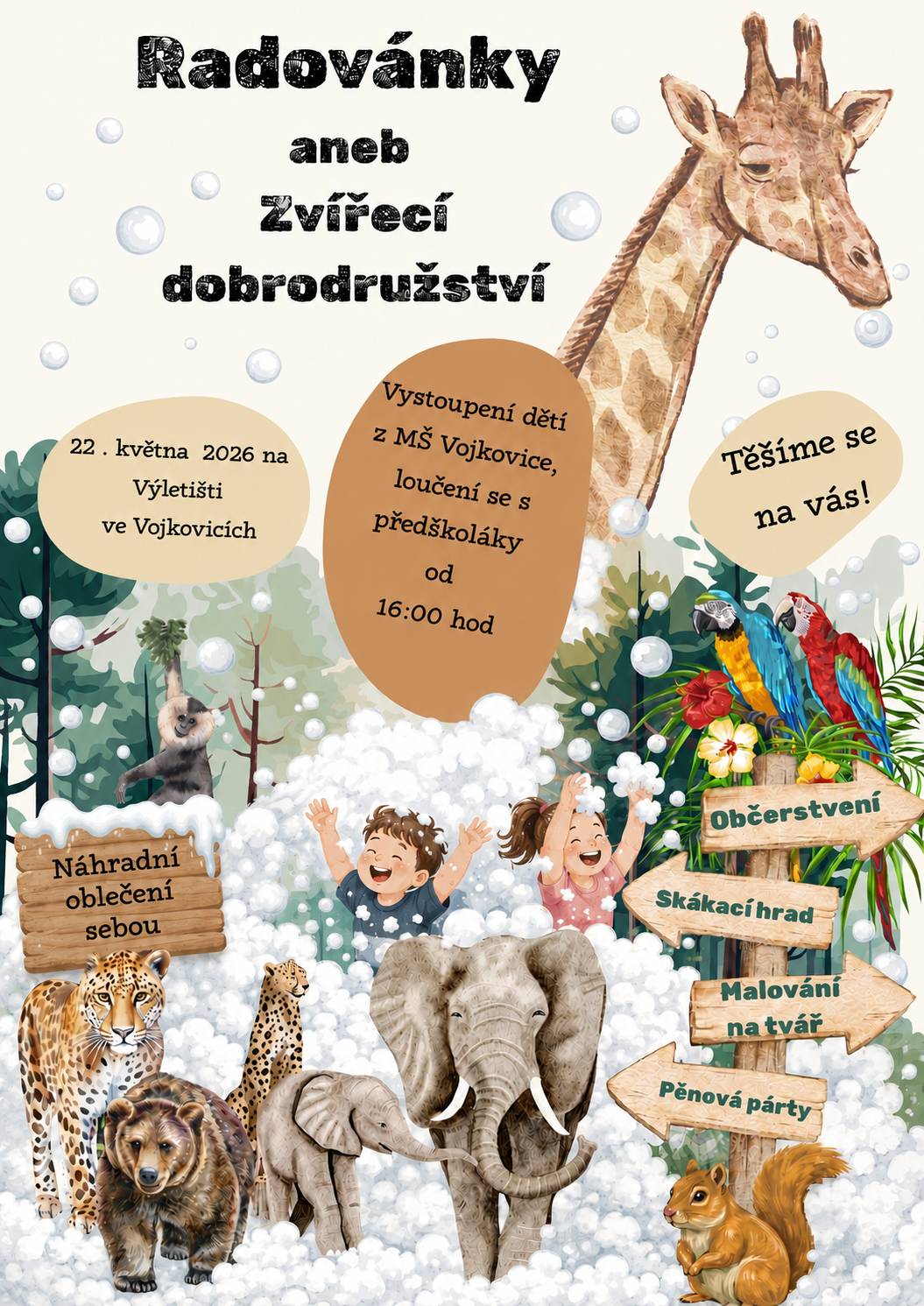 Odpoledne plné zábavy, smíchu a dobrodružství! 🌿🐘🦜 Čeká vás vystoupení dětí z MŠ Vojkovice, rozloučení s předškoláky a spousta atrakcí pro malé i velké. 📅 22. května 2026 📍 Výletiště Vojkovice 🕓 od 16:00 hod 👉 Nezapomeňte dětem vzít náhradní oblečení! 👕🩳