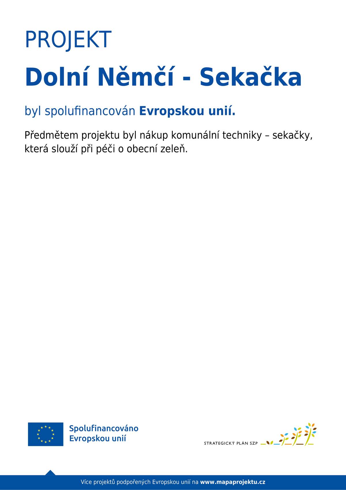 PROJEKT DOLNÍ NĚMČÍ - SEKAČKA