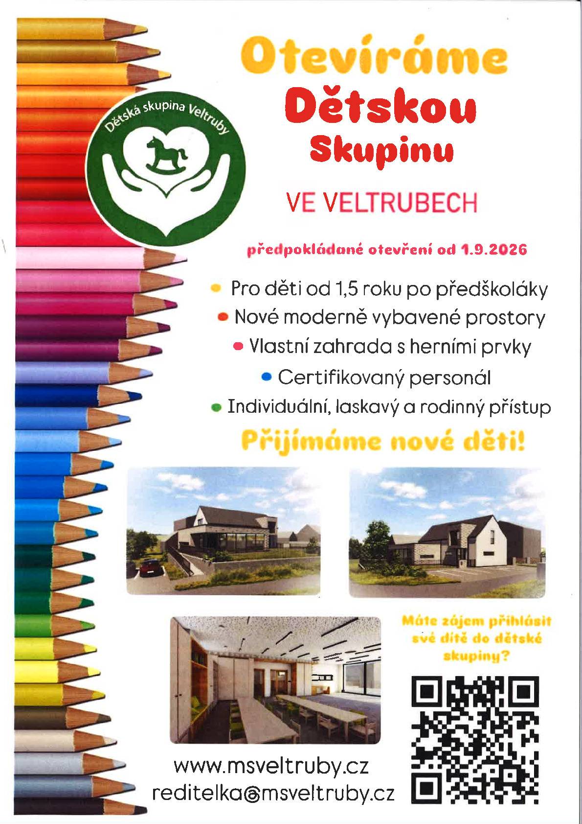 Veltruby otevírají Dětskou skupinu. Více informací naleznete na přiloženém letáčku.