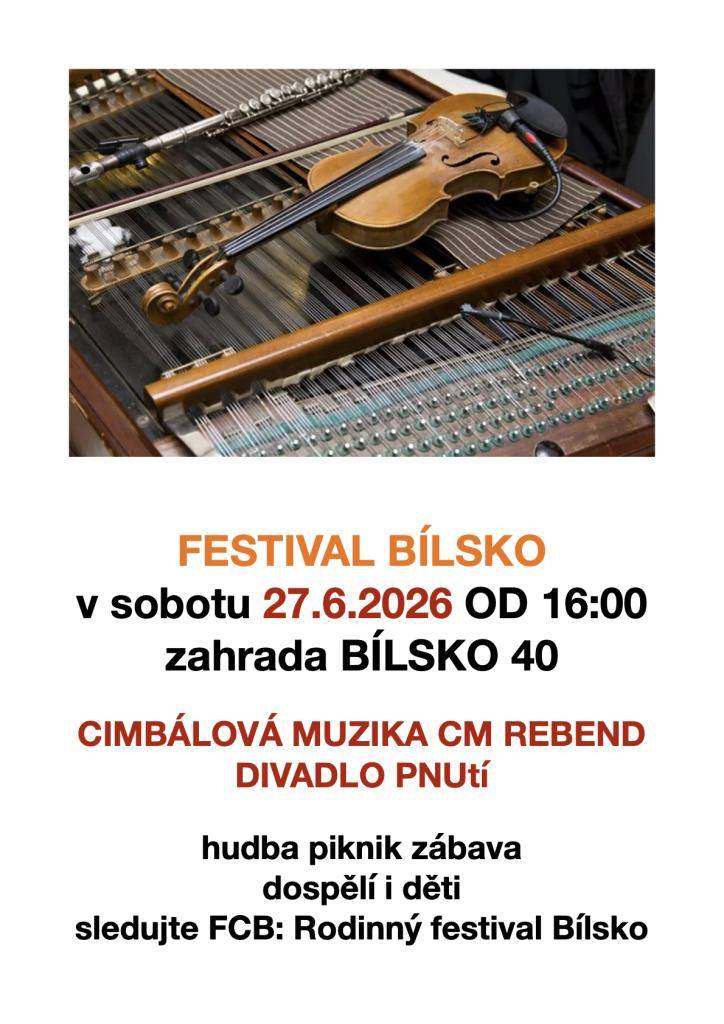 27.6.26 od 16:00 máte příležitost k zahradnímu pikniku při cimbálové muzice, při představení divadla PNUtí a pestrého doprovodného programu nejen pro děti.   www.festivalbilsko.cz  sledujte podrobnosti na FCB: Rodinný festival Bílsko  po předchozí domluvě možnost přespání ve vlastním karavanu, stanu