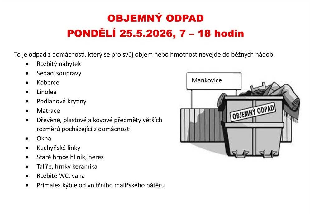 V pondělí 25.5.2026, 7-18 hodin proběhne svoz objemného odpadu. POZOR ZMĚNA MÍSTA SVOZU!!!  Kontejner bude přistaven na Parkovišti u kulturního domu!!!!