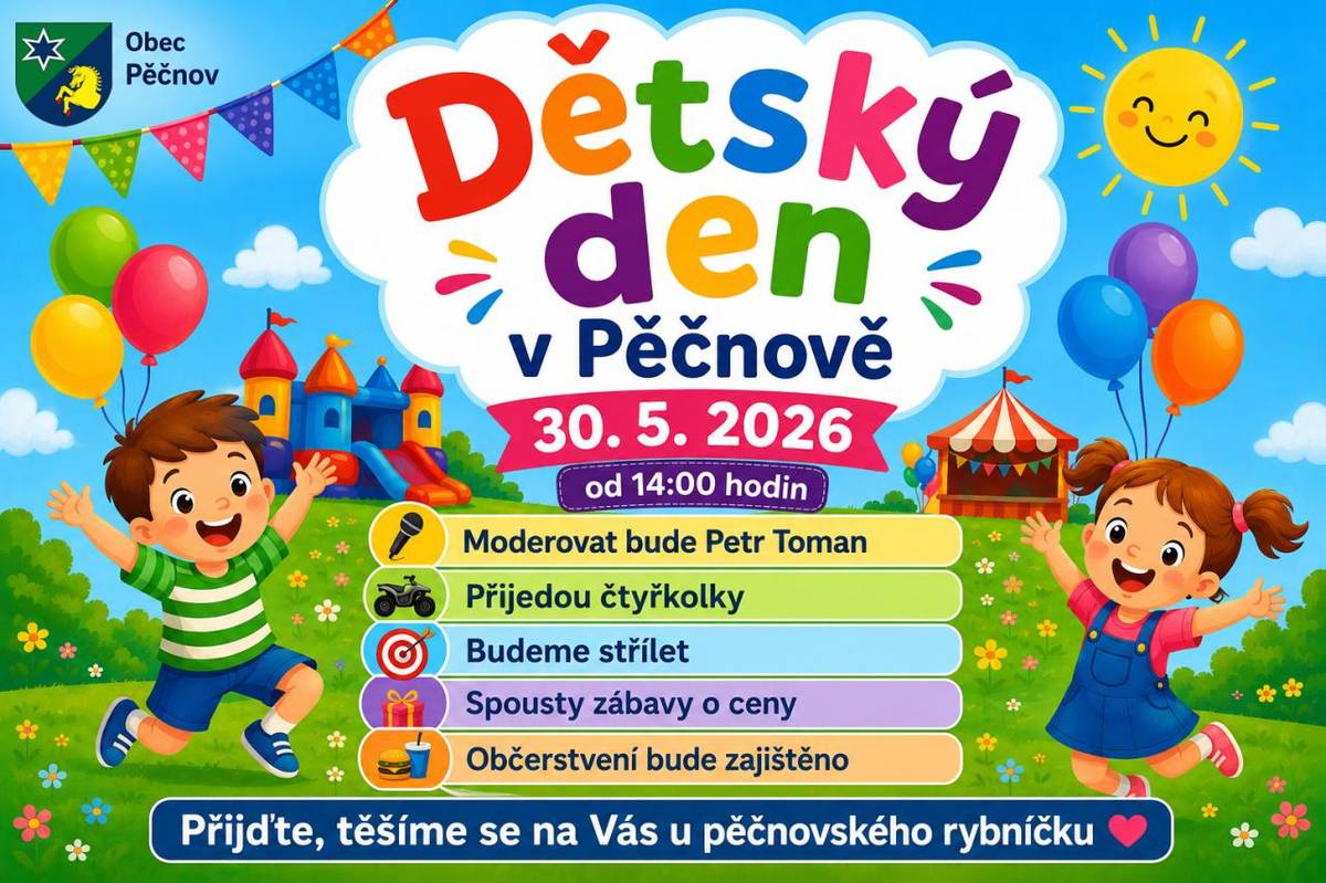 Přijďte si užít krásné odpoledne a oslavit s námi Den dětí do Pěčnova
