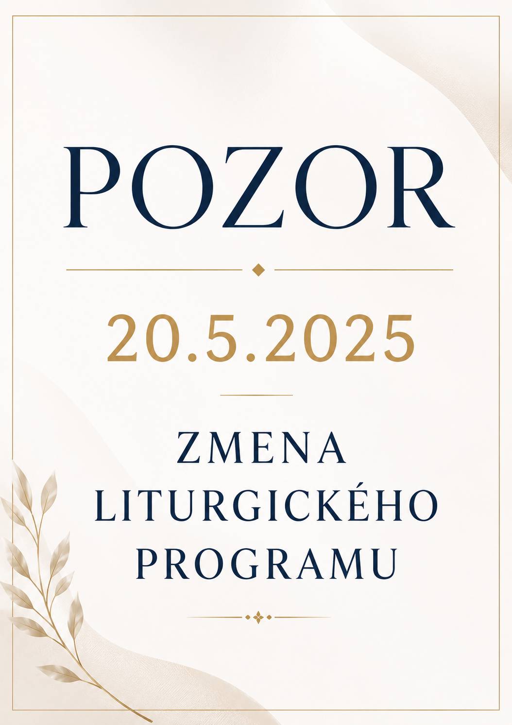Správca gréckokatolíckej farnosti Poša, filiálka Nižný Hrušov oznamuje, že liturgia v stredu 20.5.2026 v čase 8:30 hod je zrušená,  resp. presunutá na štvrtok 21.5.2026 o 8:30 hod.