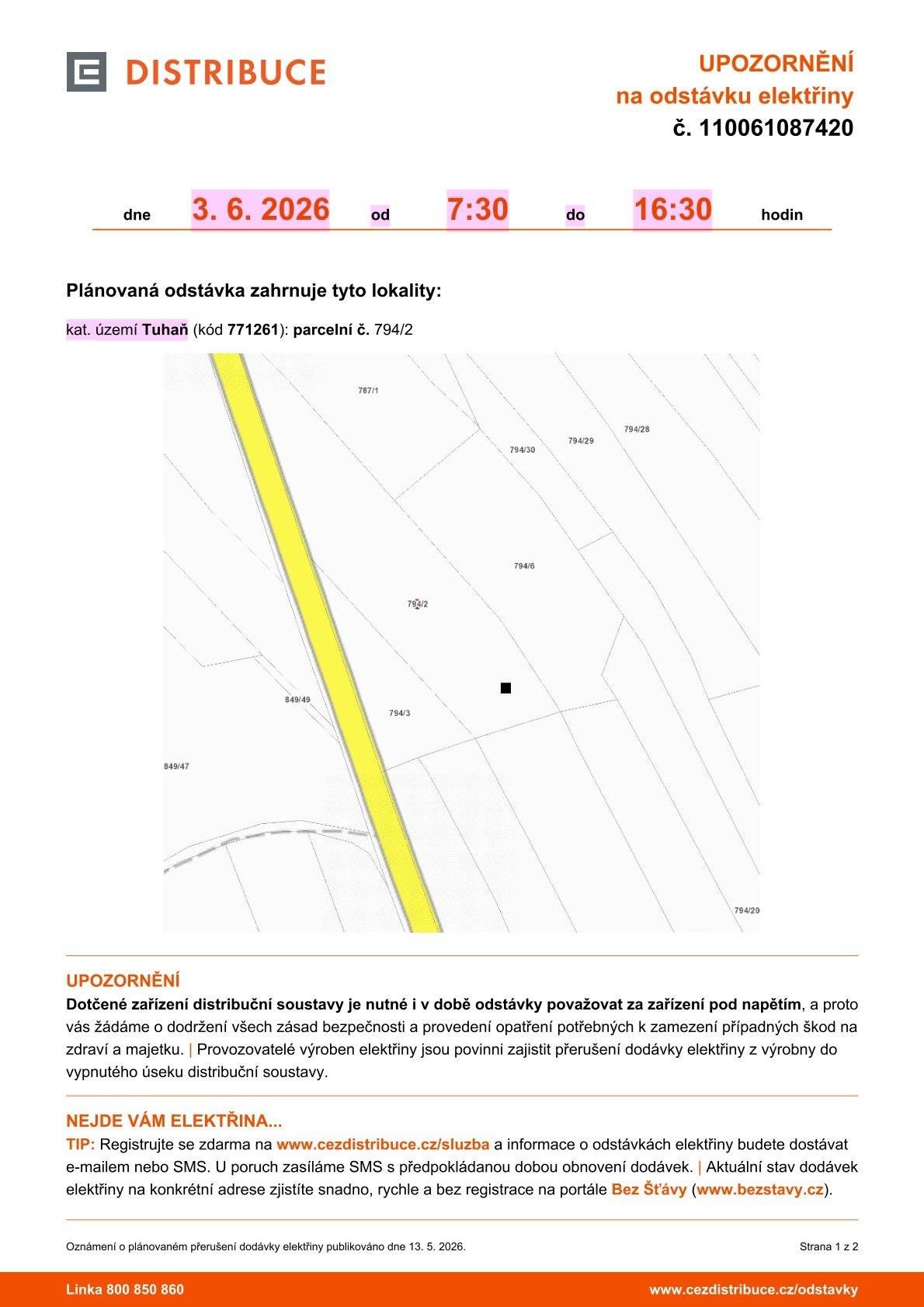 Plánovaná odstávka zahrnuje tyto lokality: kat. území Tuhaň (kód 771261): parcelní č. 794/2