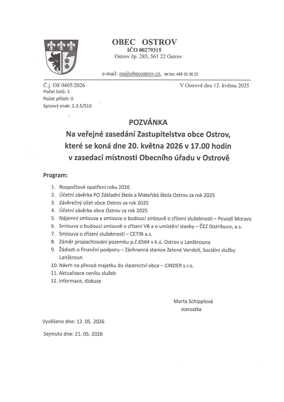 Ve středu dne 20.5.2026 od 17.00 hodin se koná veřejné zasedání zastupitelstva obce Ostrov v zasedací mistnosti OÚ.