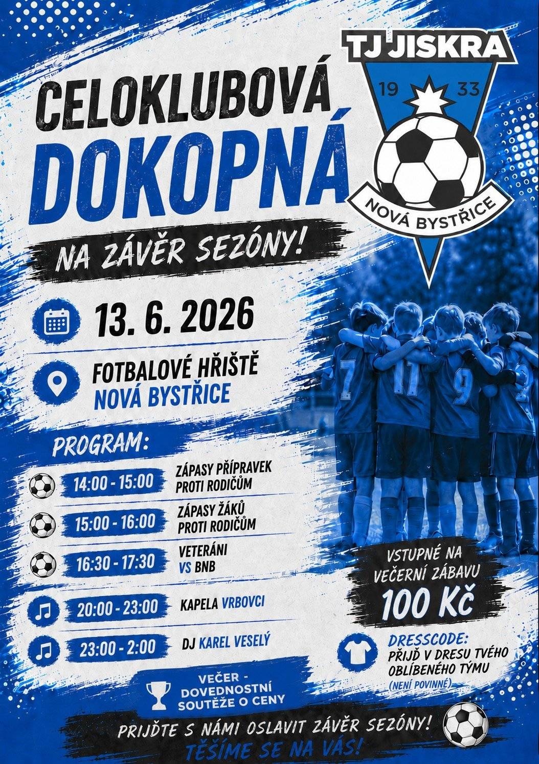 Celoklubová dokopná TJ Jiskra Nová Bystřice uskuteční 13. června 2026 na fotbalovém hřišti. Bližší informace najdete na přiloženém plakátě.