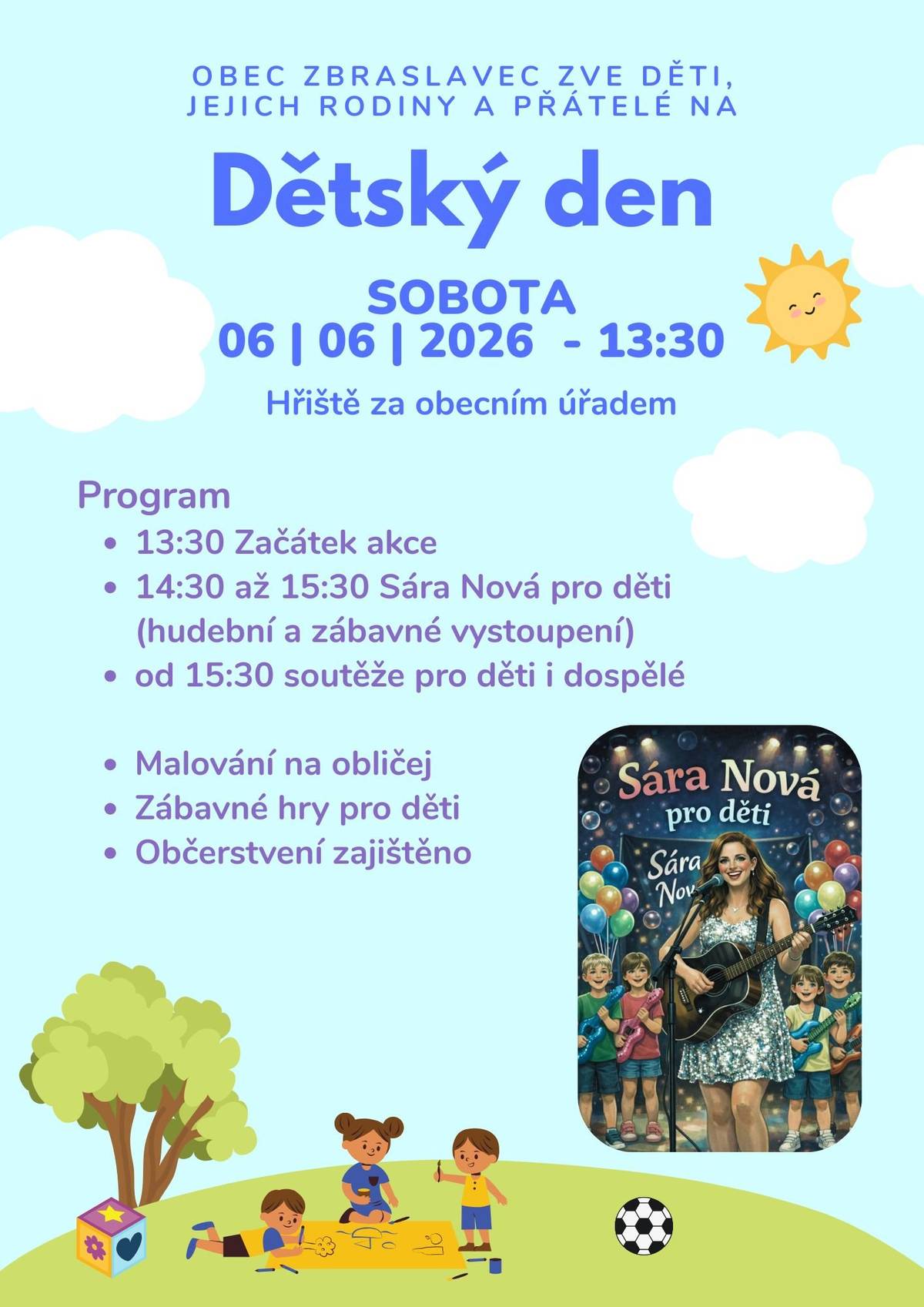 Obec Zbraslavec zve děti, rodiny a přátelé na Dětský den, který se uskuteční v sobotu 6.6 od 13:30 na hřišti za obecním úřadem. Program pro děti a občerstvení zajištěno, součástí bude také hudební vystoupení nebo malování na obličej. Těšíme se na vaši účast!