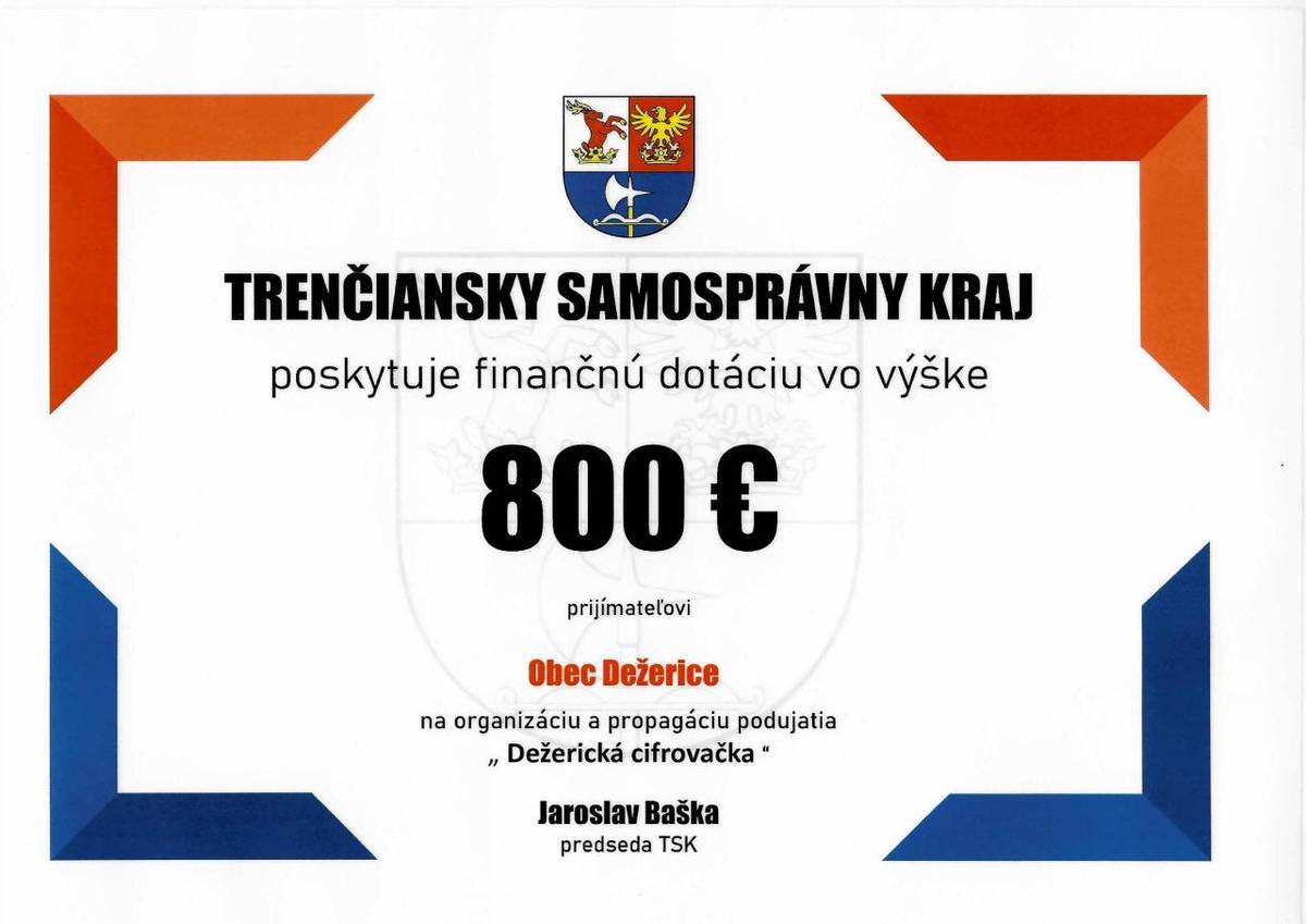 Obec Dežerice ďakuje Trenčianskemu samosprávnemu kraju za poskytnutie finančnej dotácie vo výške 800 eur na organizáciu a propagáciu podujatia "Dežerická cifrovačka"