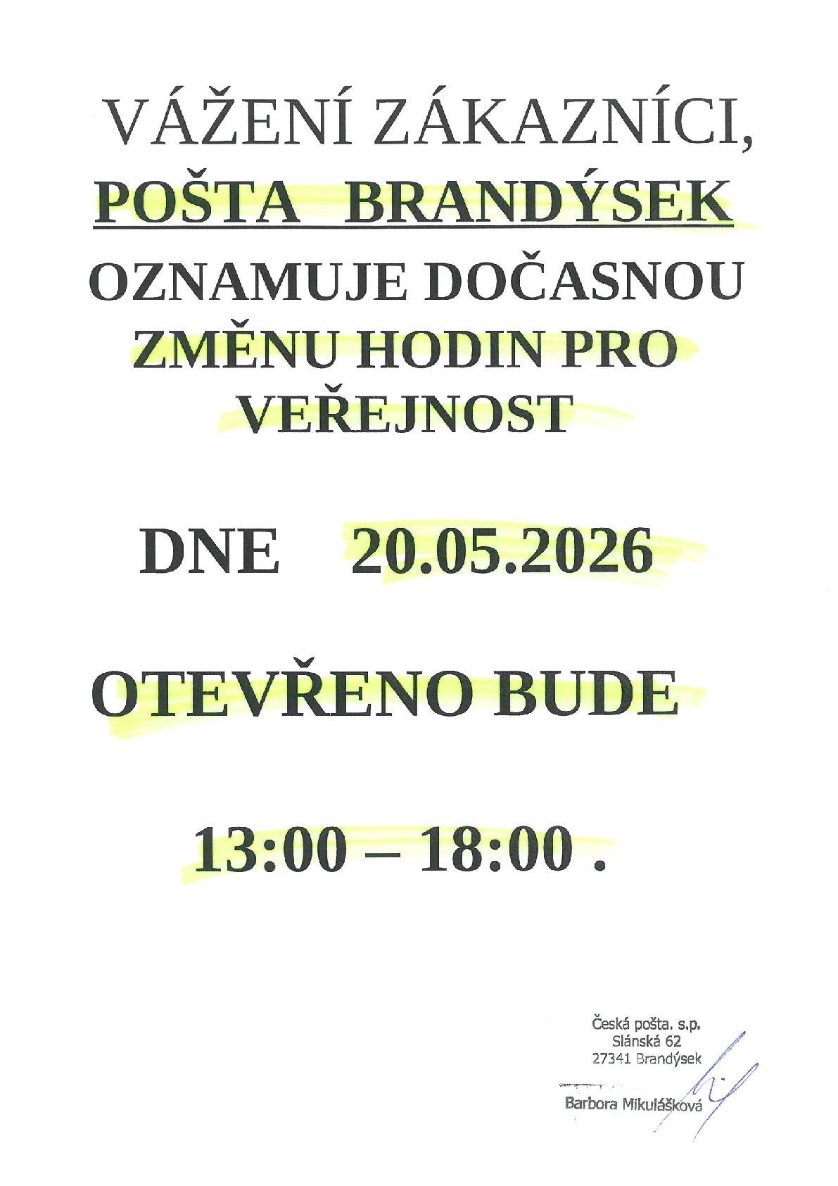 Oznamujeme občanům, že dne 20. 5. 2026 bude pošta Brandýsek otevřena 13:00 - 18:00 hod.  Děkujeme za pochopení.