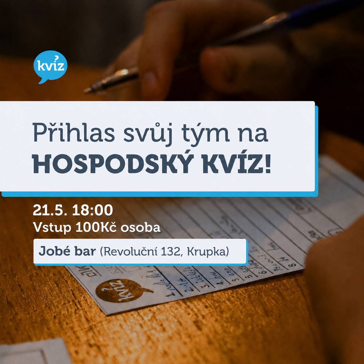 Přihlas svůj tým na Hospodský kvíz! Koná se ve čtvrtek 21. května od 18 hodin v Jobé bar, Revoluční 132, Krupka. Vstupné 100 Kč osoba.