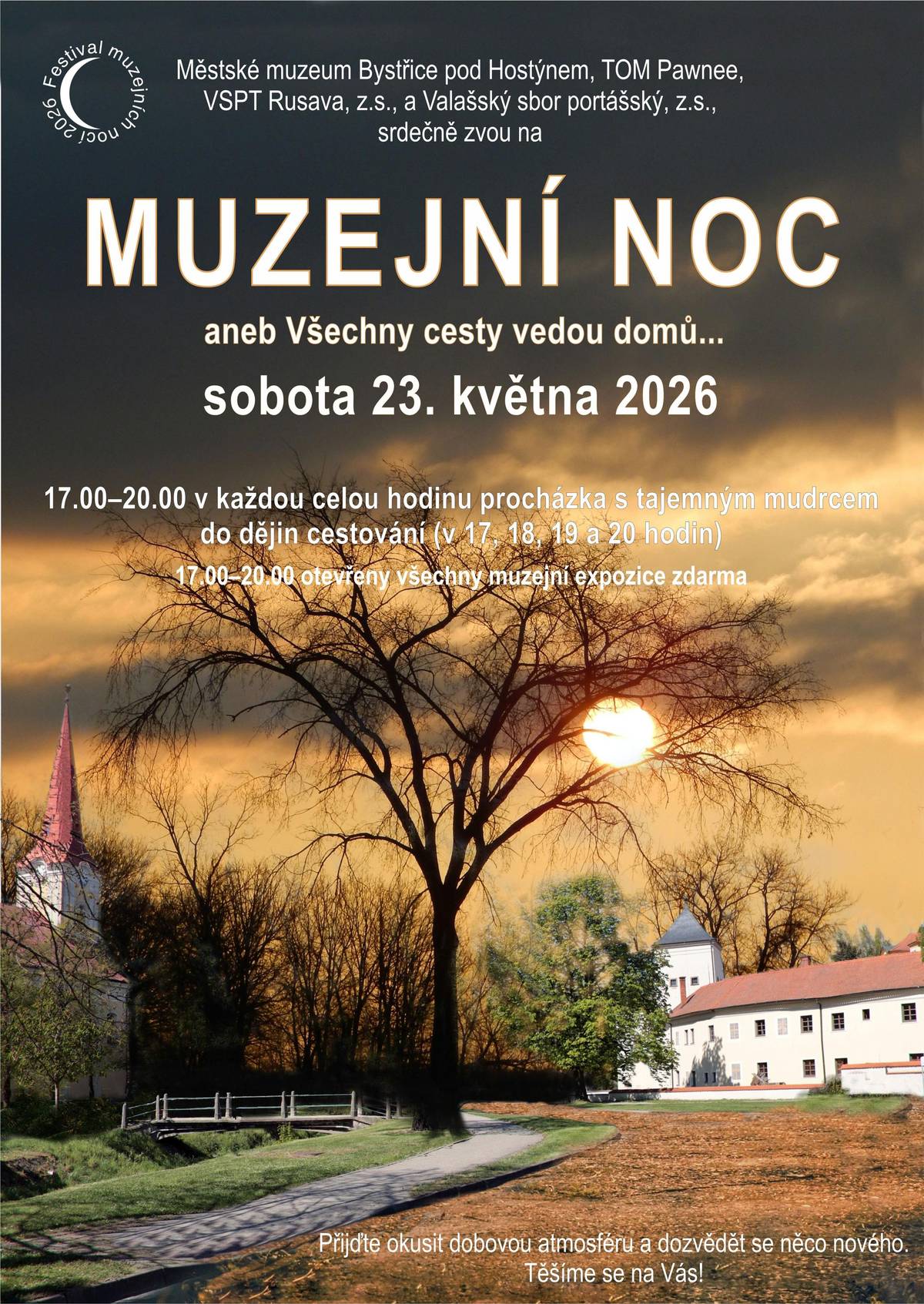 Městské muzeum Bystřice pod Hostýnem zve na MUZEJNÍ NOC 2026 s podtitulem Všechny cesty vedou domů, která se uskuteční v sobotu 23. května 2026 od 17 do 20 hodin.  Návštěvníci se mohou těšit na večer plný historie a netradičních zážitků. Od 17.00 do 20.00 hodin budou otevřeny všechny muzejní expozice ZDARMA. Procházka s tajemným mudrcem do dějin cestování každou celou hodinu (17.00, 18.00, 19.00 a 20.00).  Akce se koná ve spolupráci s TOM Pawnee, VSPT Rusava, z. s., a Valašským sborem portášským, z. s.