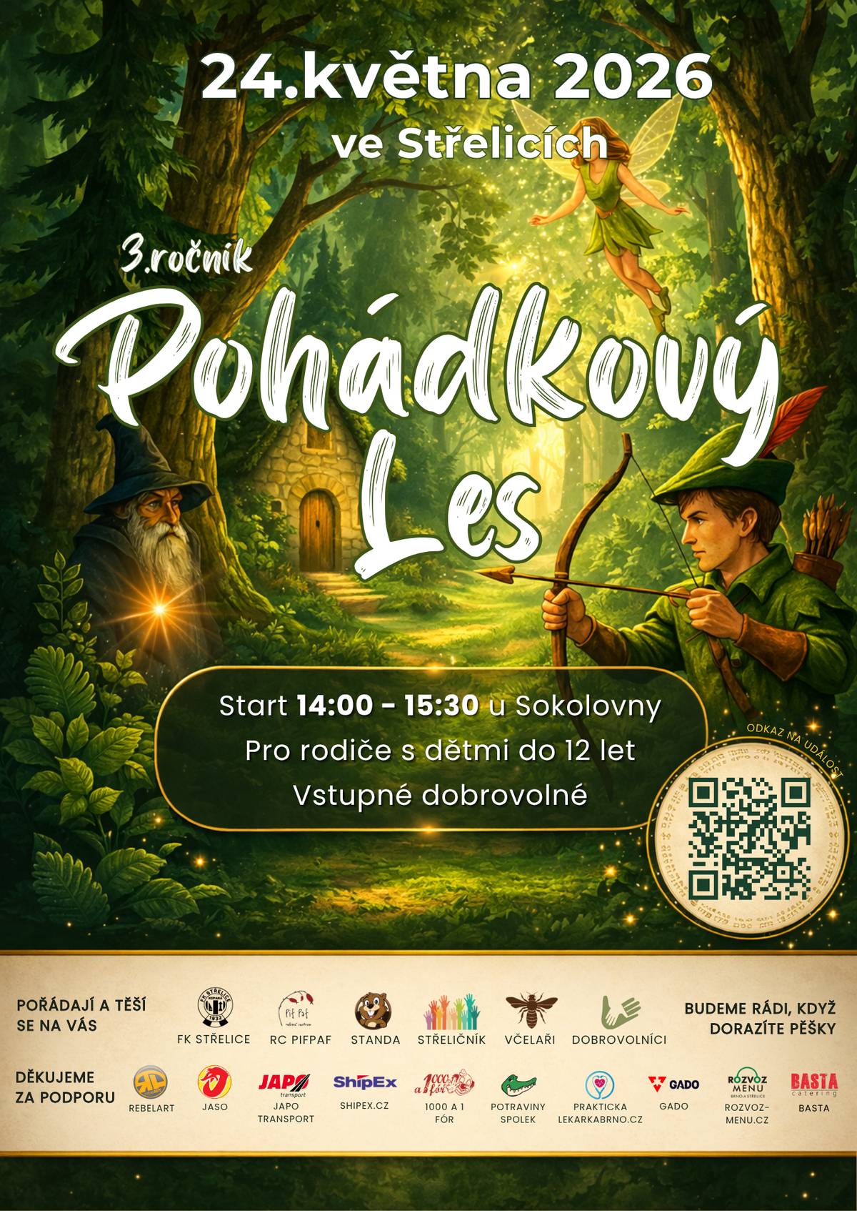 Pohádkový les se bude konat 24.5.2026 od 14:00 a je určen zejména pro rodiče a děti do 12 let. Odkaz na událost: https://www.facebook.com/events/1163833422366155