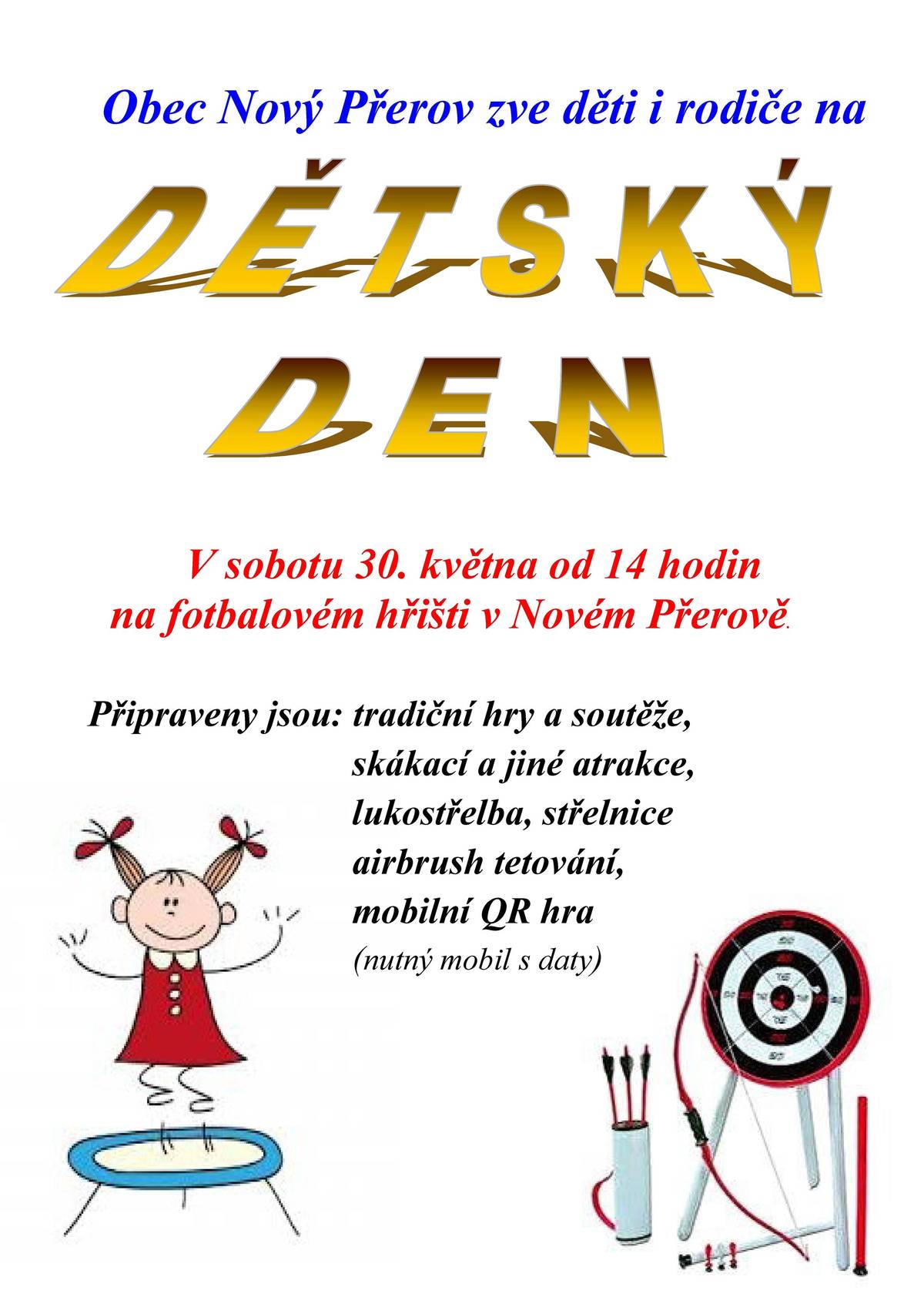 Tradiční oslava svátku našich dětí proběhne od 14 hodin na fotbalovém hřišti.
