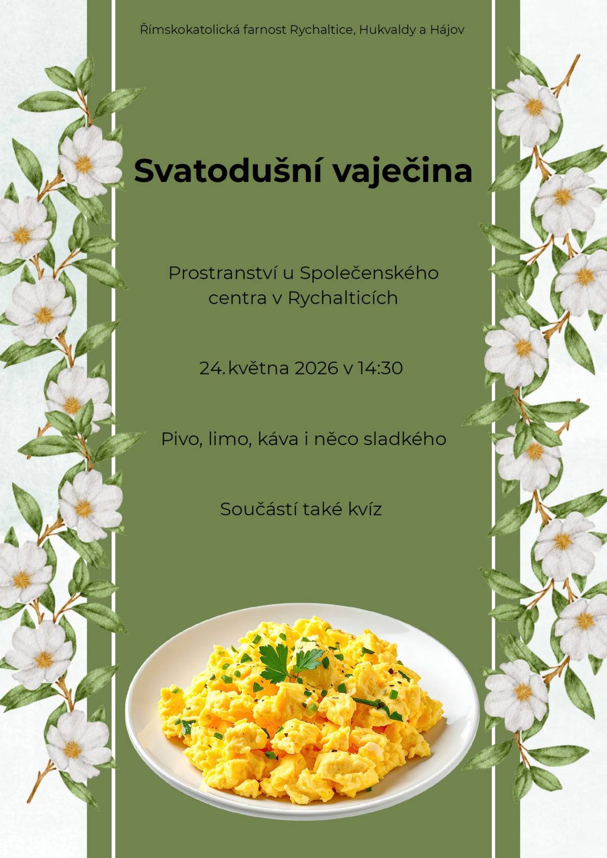 Římskokatolická farnost Rychaltice, Hukvaldy a Hájov vás srdečně zve na Svatodušní vaječinu v neděli 24. května od 14:30 hodin u Společenského centra v Rychalticích