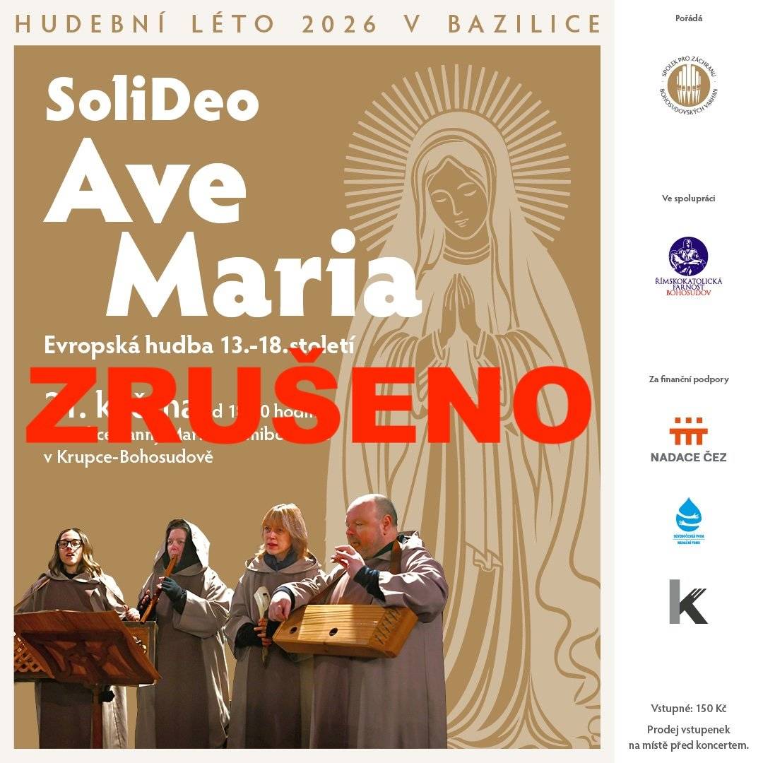 Plánovaný koncert hudebního souboru SoliDeo, který se měl uskutečnit ve čtvrtek 21. května 2026 v Bazilice Panny Marie Sedmibolestné v Krupce–Bohosudově, se z důvodu tragické události ruší. S hlubokým zármutkem jsme přijali zprávu, že nečekaně zemřel zakladatel a vedoucí souboru, pedagog a hudebník Miloš František Rejman. Rodině, blízkým i všem hudebním kolegům vyjadřujeme upřímnou soustrast. Děkujeme za pochopení.