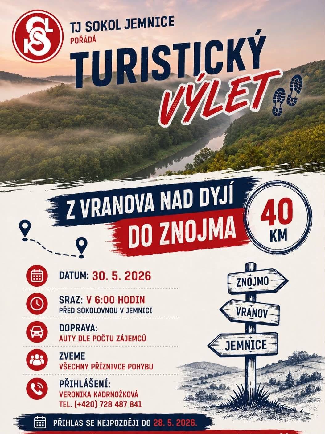 TJ Sokol Jemnice si Vás dovoluje pozvat na turistický výlet z Vranova nad Dyjí do Znojma.  Bližší informace naleznete na přiloženém plakátu.