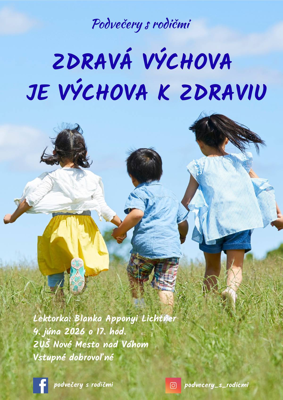 Milí rodičia, milí vychovávatelia, občianske združenie ITAO - Spoločnosť pre rozvoj antropozofickej medicíny na Slovensku Vás srdečne pozýva na prvé z cyklu podujatí Podvečery s rodičmi. Chcú byť živým priestorom pre témy týkajúce sa zdravia a výchovy detí a starostlivosti o ne. Je otvorené rodičom, starým rodičom, vychovávateľom, učiteľom a všetkým ostatným záujemcom. Každý z nás chce robiť pre svoje dieťa to najlepšie, čo vie. Rodičom nás ale nikto byť neučil a preto sa chceme spoločne vzdelávať a rásť v témach, ktoré spájajú nás všetkých. Výchova priamo ovplyvňuje zdravie detí a to viac, ako si možno bežne myslíme. Ako získať istotu v tom, čo moje dieťa naozaj potrebuje a ako mu to dať? Čo konkrétne môžem urobiť teraz pre to, aby moje dieťa malo najlepšie šance byť zdravým a šťastným dospelým? Nemusí to byť zložité ani drahé. Príďte sa inšpirovať na podvečer s pedagogičkou a detskou lekárkou. Tému prinesie spoluzakladateľka a dlhoročná vychovávateľka vo waldorfskej materskej škole, skúsená lektorka a spoluzakladateľka pedagogického vzdelávania pre rodičov Blanka Apponyi Lichtner. Po prednáške bude priestor na otázky v spoločnej diskusii. Poďte s nami rásť vo výchove! Tešia sa na vás Blanka Apponyi Lichtner učiteľka, counsellor metodickej empatie, spoluzakladateľka waldorfskej škôlky a pedagogického vzdelávania pre rodičov, mama dospelého syna MUDr. Gabriela Trgová detská lekárka, mama 3 – ročného syna