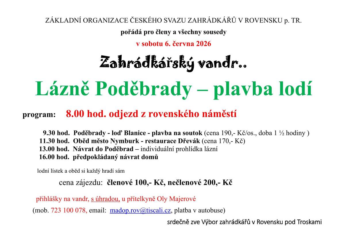 Svaz Zahrádkářů Rovensko p. Tr. pořádá pro členy a všechny sousedy 6. června 2026 zahrádkářský vandr. Lázně Poděbrady - plavba lodí. Podrobný program na www.rovensko.cz
