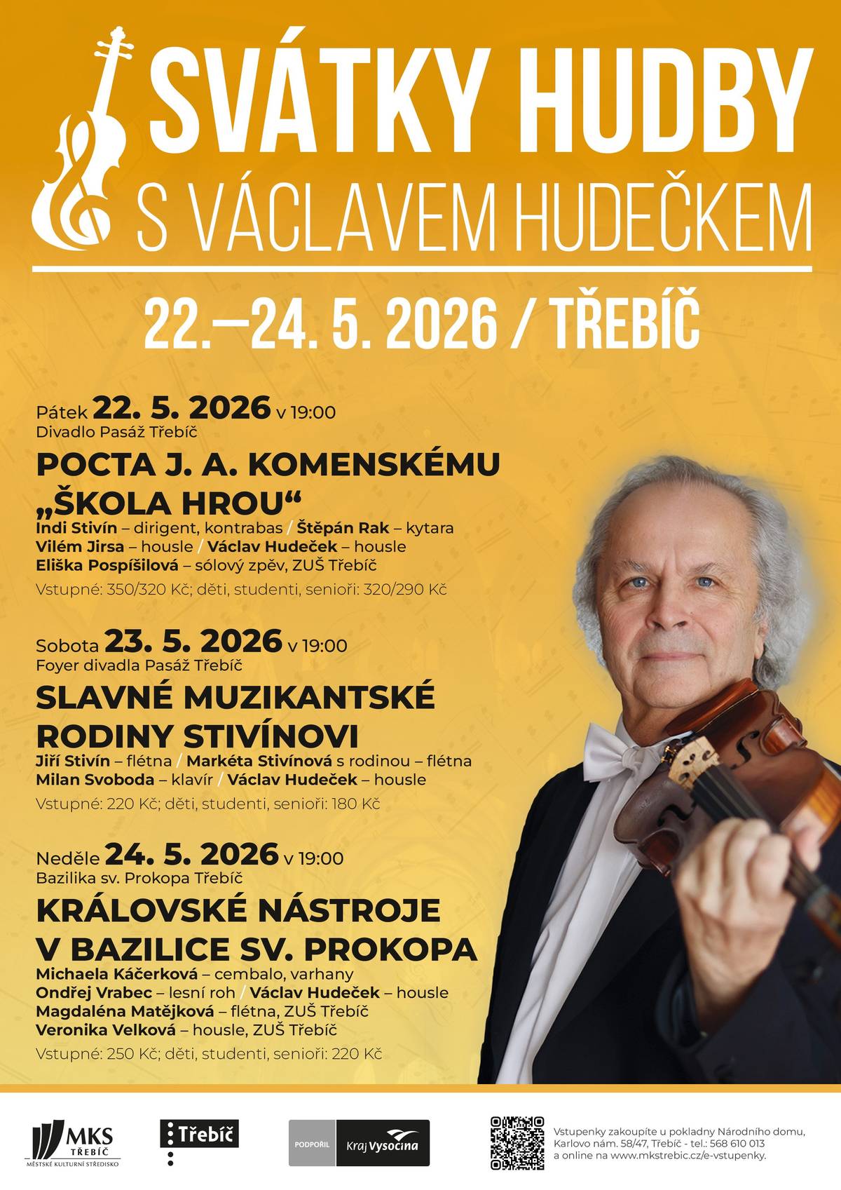 📍 Třebíč | 📅 22.–24. 5. 2026 Tři výjimečné koncerty s Václavem Hudečkem a předními českými umělci v jedinečných prostorách Třebíče. 🎼 22. 5. – Pocta J. A. Komenskému 🎼 23. 5. – Slavné muzikantské rodiny Stivínovi 🎼 24. 5. – Královské nástroje v Bazilice sv. Prokopa 🎟️ Vstupenky v předprodeji i online. Těšíme se na vás! 🎶