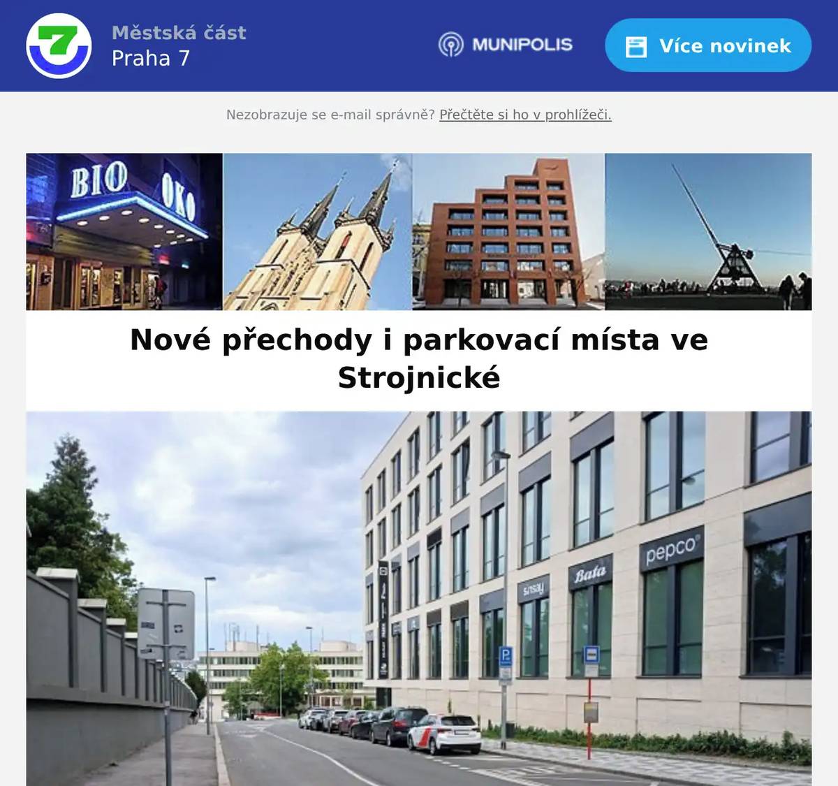 V druhé polovině května bude Technická správa komunikací hl. m. Prahy realizovat úpravy v ulici Strojnická. Téměř v celé ulici nyní schází přechody pro chodce. V návaznosti na modernizaci železnice se zde zvýšil pohyb pěších při cestách na novou vlakovou zastávku, k Výstavišti či po nové lávce do Stromovky a je třeba přechody doplnit. V rámci úprav ulice dojde také k částečné změně vedení automobilové dopravy. Úsek od ulice U Studánky k vjezdu do garáží OC Stromovka bude nově jednosměrný ve směru na východ (dolů). Díky této změně zde budou moci vzniknout nová parkovací místa.