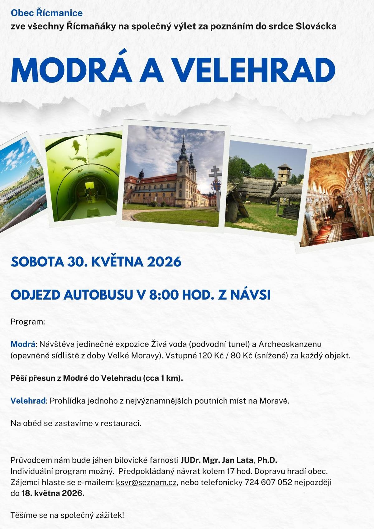 Občané se mohou přihlašovat do 19.5.2026 na zájezd Modrá a Velhrad na tel. 724 607 052 nebo e-mail: ksvr@seznam.cz